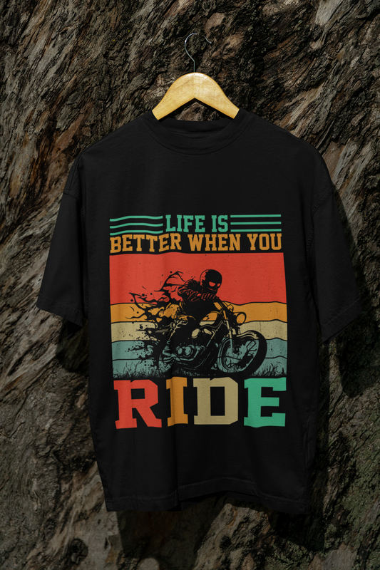 Life Is Better When you Ride Unisex Oversized Tshirt