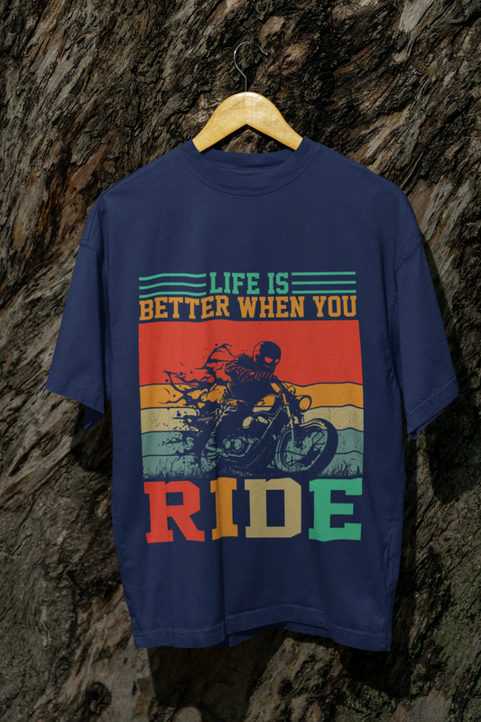 Life Is Better When you Ride Unisex Oversized Tshirt